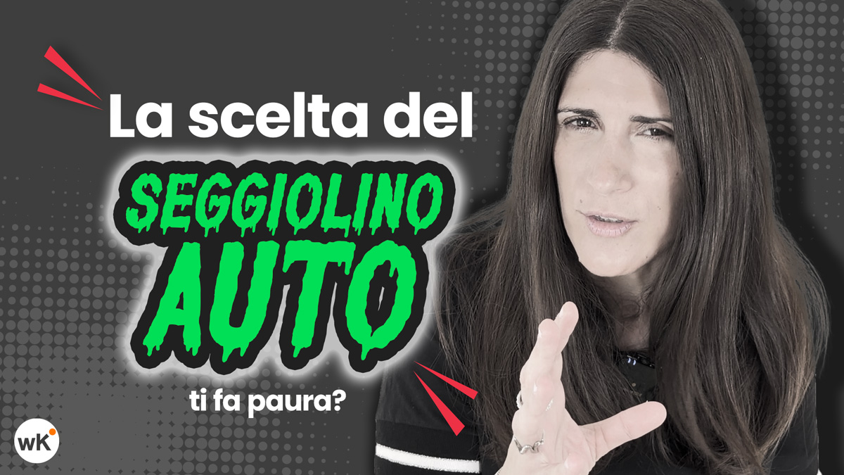 Come scegliere il seggiolino auto: la guida per non sbagliare